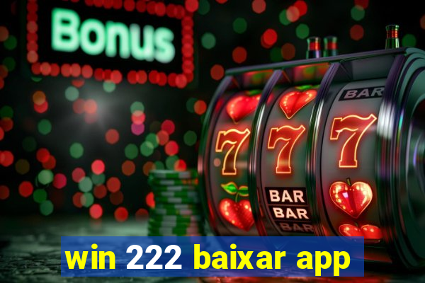 win 222 baixar app